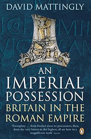 Imagen del vendedor de An Imperial Possession: Britain in the Roman Empire a la venta por Pieuler Store