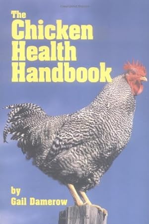 Seller image for The Chicken Health Handbook for sale by Pieuler Store
