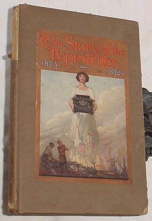 Seller image for The Story of the Typewriter 1873 - 1923 for sale by R Bryan Old Books