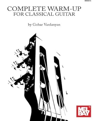 Bild des Verkufers fr Complete Warm-Up for Classical Guitar zum Verkauf von Pieuler Store