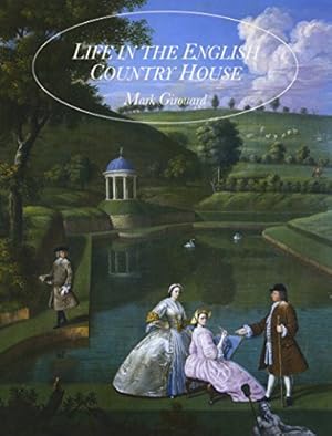 Immagine del venditore per Life in the English Country House: A Social and Architectural History venduto da Pieuler Store