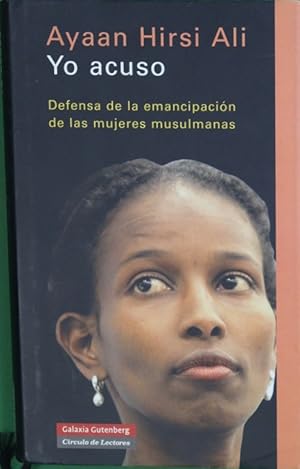 Seller image for Yo acuso : defensa de la emancipacin de las mujeres musulmanas for sale by Librera Alonso Quijano