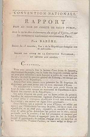 Imagen del vendedor de Rapport fait au nom du Comit de salut public, sur la suite des vnemens du sige d'Ypres, et sur les monumens nationaux environnans Paris / Sance du 13 messidor, l'an 2 de la Rpublique franaise une et indivisible. a la venta por PRISCA