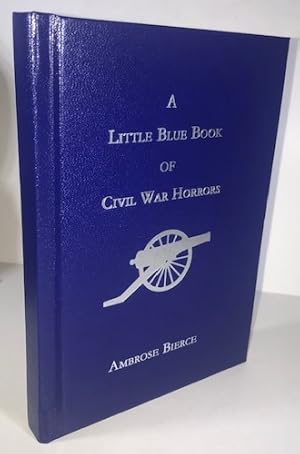 A Little Blue Book of Civil War Horrors