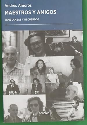 Imagen del vendedor de Maestros y amigos : semblanzas y recuerdos a la venta por Librera Alonso Quijano