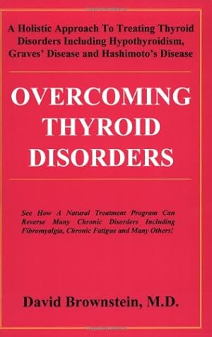 Bild des Verkufers fr Overcoming Thyroid Disorders by Brownstein, David (2002) Paperback zum Verkauf von Pieuler Store