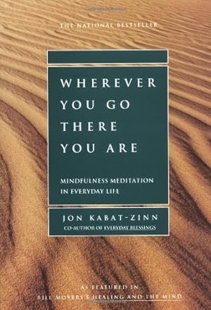 Seller image for Wherever You Go, There You Are: Mindfulness Meditation in Everyday Life for sale by Pieuler Store