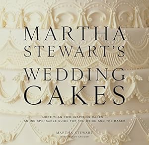 Imagen del vendedor de Martha Stewart's Wedding Cakes: More Than 100 Inspiring Cakes--An Indispensable Guide for the Bride and the Baker a la venta por Pieuler Store