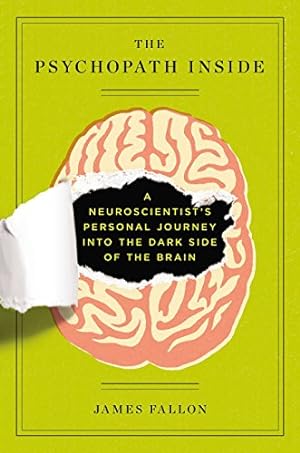 Imagen del vendedor de The Psychopath Inside: A Neuroscientist's Personal Journey into the Dark Side of the Brain a la venta por Pieuler Store
