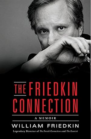 Seller image for The Friedkin Connection: A Memoir for sale by Pieuler Store