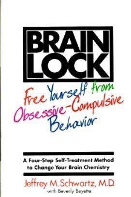 Imagen del vendedor de Brain Lock: A Four-Step Self Treatment Method to Change Your Brain Chemistry a la venta por Pieuler Store