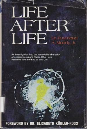 Seller image for Life After Life: The Investigation of a Phenomenon--Survival of Bodily Death for sale by Pieuler Store