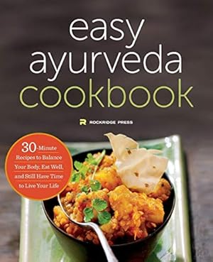 Seller image for The Easy Ayurveda Cookbook: An Ayurvedic Cookbook to Balance Your Body and Eat Well for sale by Pieuler Store