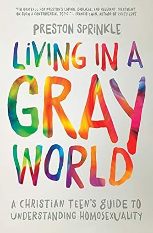 Image du vendeur pour Living in a Gray World: A Christian Teen's Guide to Understanding Homosexuality mis en vente par Pieuler Store