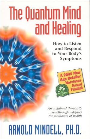 Seller image for The Quantum Mind and Healing: How to Listen and Respond to Your Body's Symptoms for sale by Pieuler Store