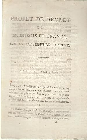Imagen del vendedor de Projet de dcret de M. Dubois de Cranc, sur la contribution foncire. a la venta por PRISCA