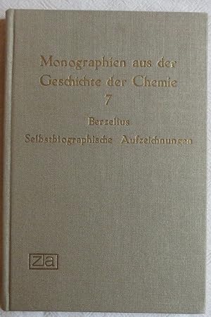 Bild des Verkufers fr Selbstbiographische Aufzeichnungen ; Monographien aus der Geschichte der Chemie ; H. 7 zum Verkauf von VersandAntiquariat Claus Sydow