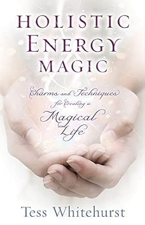 Immagine del venditore per Holistic Energy Magic: Charms & Techniques for Creating a Magical Life venduto da Pieuler Store