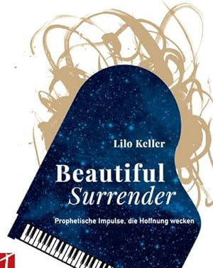 Seller image for Beautiful Surrender : Prophetische Impulse, die Hoffnung wecken for sale by Smartbuy
