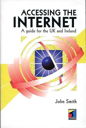 Immagine del venditore per Accessing the Internet : A Guide for the UK and Ireland venduto da Godley Books