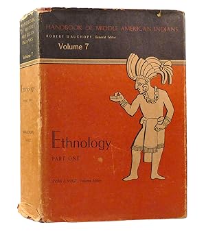 HANDBOOK OF MIDDLE AMERICAN INDIANS VOLUME 7 Ethnology Part 1