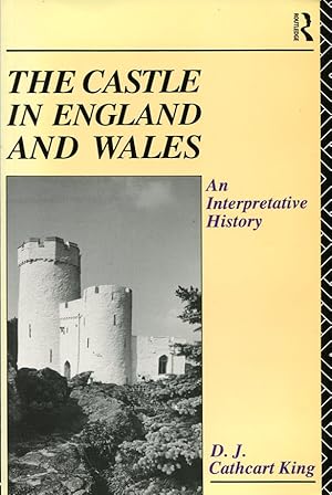 Seller image for The Castle in England and Wales : An Interpretative History for sale by Godley Books