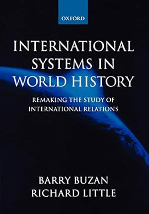 Immagine del venditore per International Systems in World History: Remaking the Study of International Relations venduto da Pieuler Store