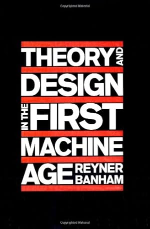 Imagen del vendedor de Theory and Design in the First Machine Age a la venta por Pieuler Store