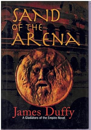 Seller image for SAND OF THE ARENA A Gladiators of the Empire Novel for sale by Books on the Boulevard