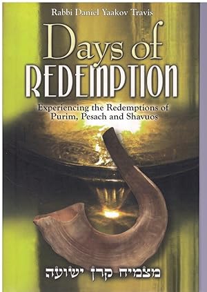 Bild des Verkufers fr DAYS OF REDEMPTION Experiencing the Redemptions of Purim, Pesach and Shavuos zum Verkauf von Books on the Boulevard