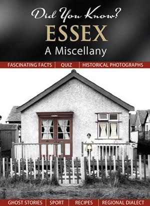 Seller image for Did You Know? Essex: A Miscellany for sale by WeBuyBooks