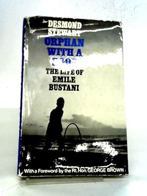 Imagen del vendedor de Orphan With A Hoop: The Life Of Emile Bustani a la venta por World of Rare Books