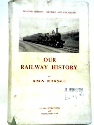 Imagen del vendedor de Our Railway History a la venta por World of Rare Books