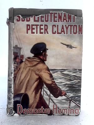 Seller image for Sub-Lieutenant Peter Clayton for sale by World of Rare Books
