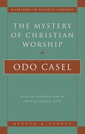 Immagine del venditore per The Mystery of Christian Worship (Milestones in Catholic Theology) venduto da Pieuler Store