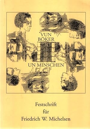 Immagine del venditore per Vun Bker un Minschen. Festschrift fr Friedrich W. Michelsen zum 70. Geburtstag 86. Jahrgang Heft 1/2 venduto da Fundus-Online GbR Borkert Schwarz Zerfa