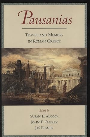 Bild des Verkufers fr Pausanias. Travel and Memory in Roman Greece. zum Verkauf von Fundus-Online GbR Borkert Schwarz Zerfa