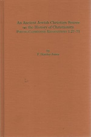 Immagine del venditore per An Ancient Jewish Christian Source on the History of Christianity: Pseudo-Clementine Recognitions 1.27-71. venduto da Fundus-Online GbR Borkert Schwarz Zerfa