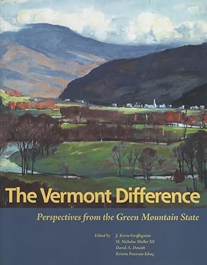 Bild des Verkufers fr Vermont Difference : Perspectives from the Green Mountain State. zum Verkauf von Fundus-Online GbR Borkert Schwarz Zerfa