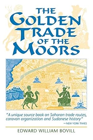 Seller image for The Golden Trade of the Moors: West African Kingdoms in the Fourteenth Century for sale by Pieuler Store