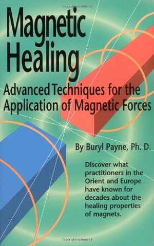 Seller image for Magnetic Healing: Advanced Techniques for the Application of Magnetic Forces for sale by Pieuler Store