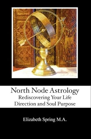 Seller image for North Node Astrology: Rediscovering Your Life Direction and Soul Purpose for sale by Pieuler Store