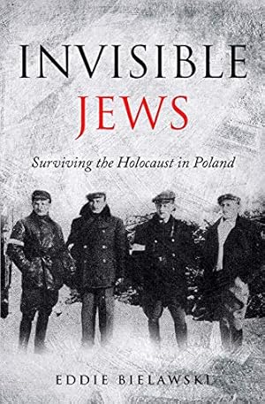 Bild des Verkufers fr Invisible Jews: Surviving the Holocaust in Poland zum Verkauf von Pieuler Store