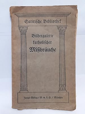 Bild des Verkufers fr Bildergalerie katholischer Misbruche (Satirische Bibliothek 1) zum Verkauf von Antiquariat Buchkauz