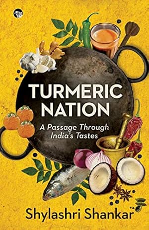 Bild des Verkufers fr Turmeric Nation: A Passage Through India's Tastes zum Verkauf von WeBuyBooks