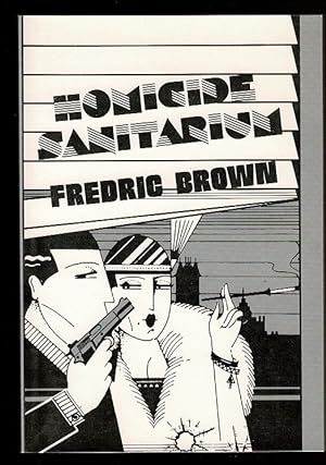 Image du vendeur pour HOMICIDE SANITARIUM. Frederic Brown in the Detective Pulps, Volume 1. mis en vente par Circle City Books