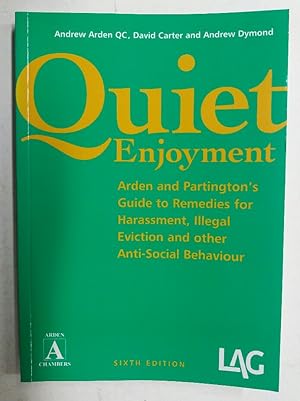 Bild des Verkufers fr Quiet Enjoyment. Arden and Partington's Guide to Remedies for Harassment, Illegal Eviction and Other Anti-Social Behaviour. Sixth Edition. zum Verkauf von Plurabelle Books Ltd