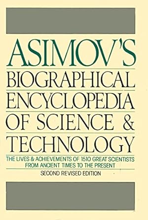 Seller image for Asimov's Biographical Encyclopedia of Science and Technology for sale by Pieuler Store