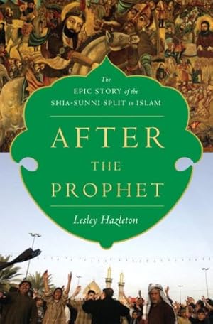 Immagine del venditore per After the Prophet: The Epic Story of the Shia-Sunni Split in Islam venduto da Pieuler Store