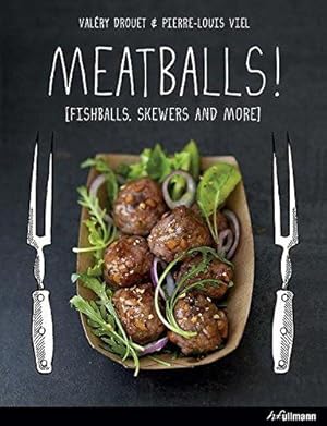 Bild des Verkufers fr Meatballs: Falafels, Skewers and More zum Verkauf von WeBuyBooks